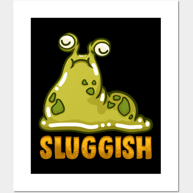 Cute & Funny Sluggish Slug Pun Adorable Snail Wall Art by theperfectpresents